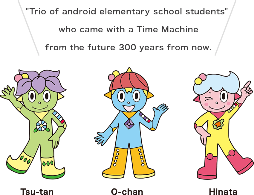 "Trio of android elementary school students" who came with a Time Machine from the future 300 years from now.